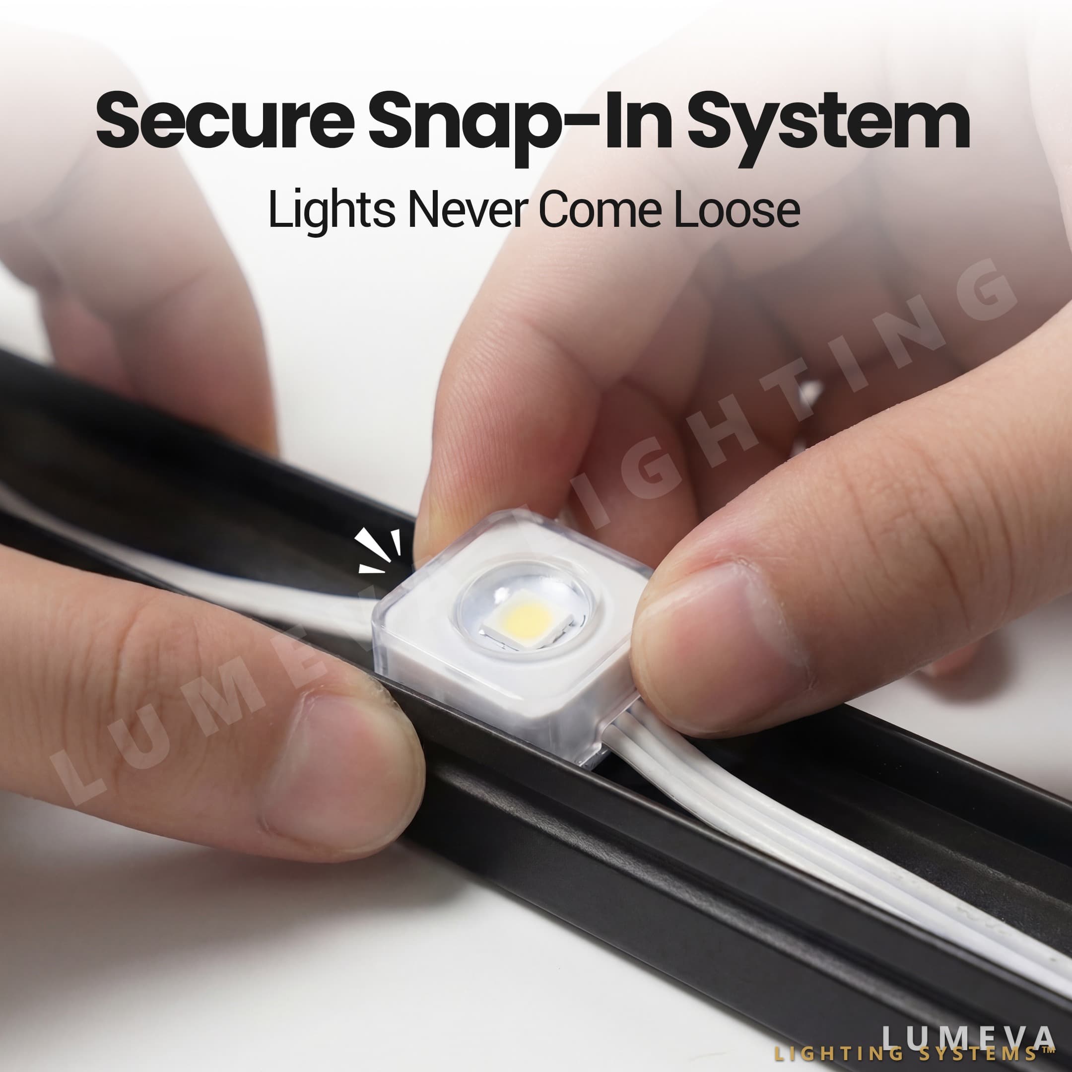 Lights Never Come Loose — Locks Firmly into Extrusion Channel